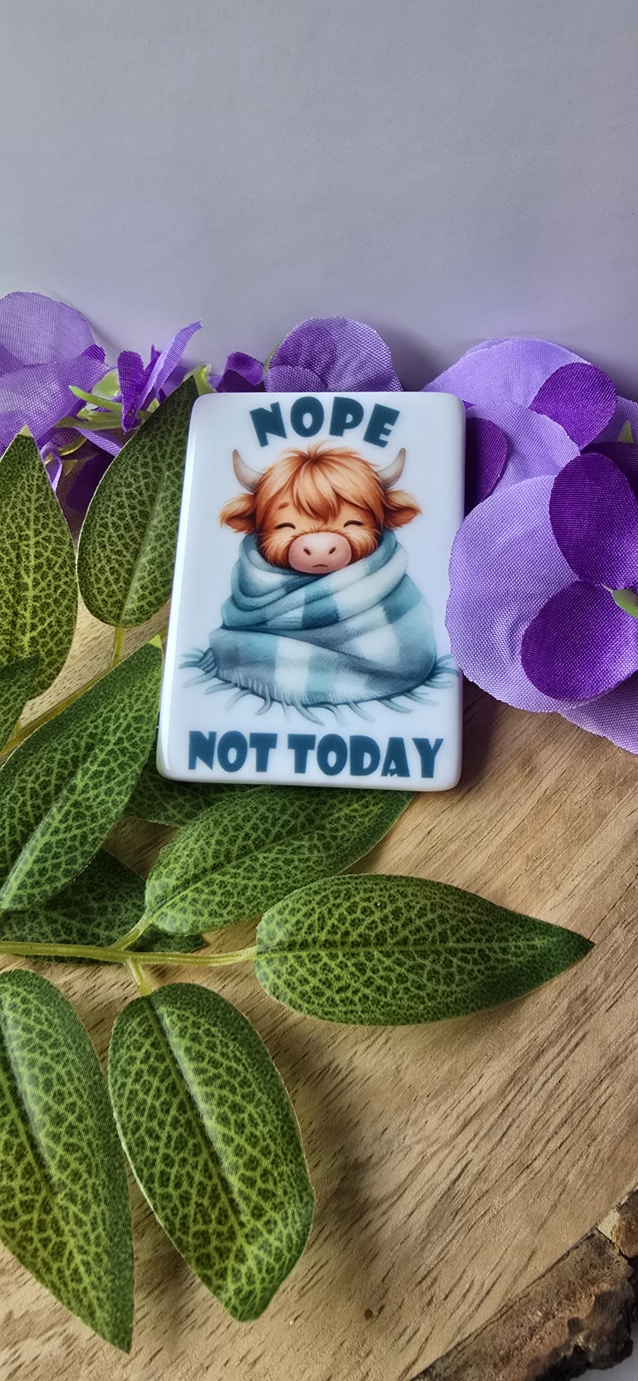 Sublimely Special highland cow fridge magnet with cute wrapped cow and text Nope Not Today