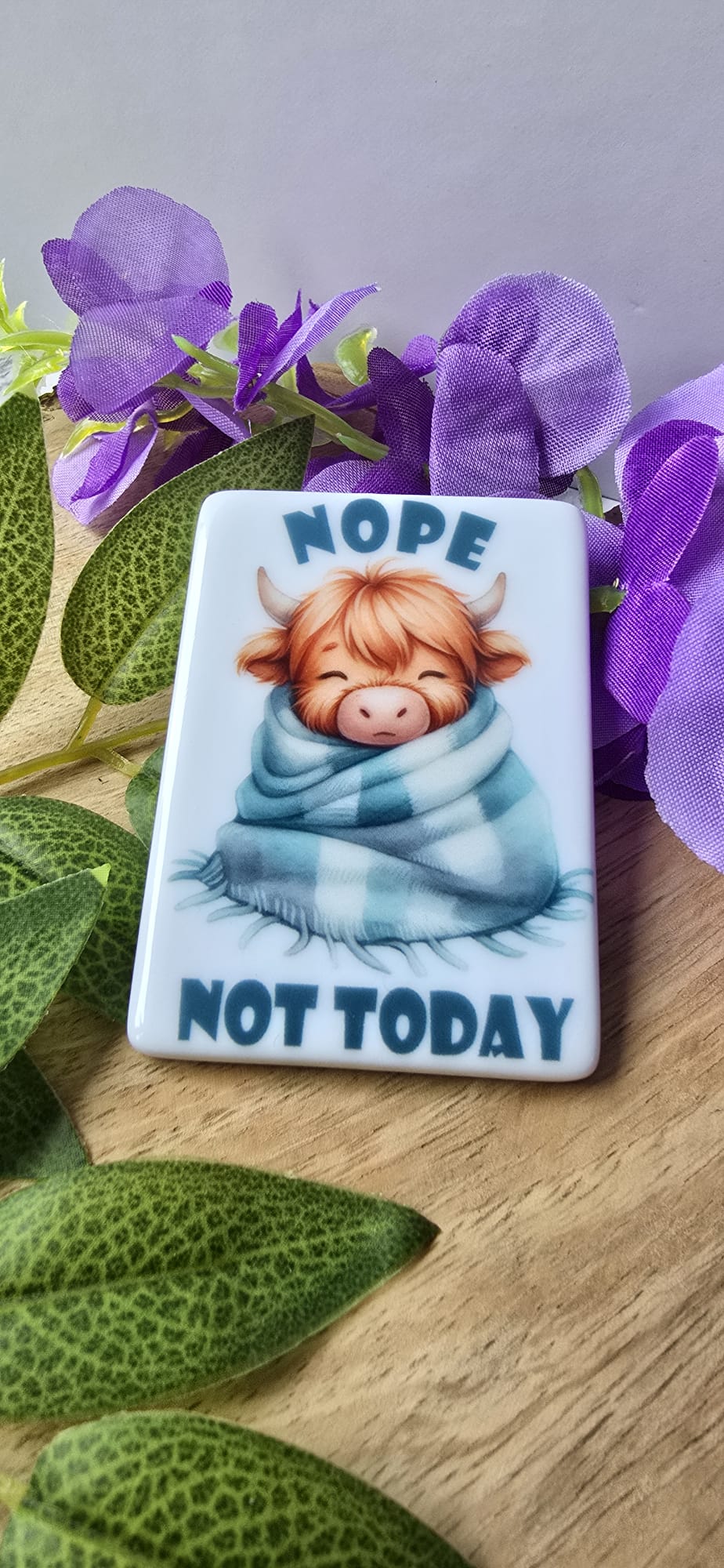Sublimely Special highland cow fridge magnet with cozy wrapped cow and nope not today text